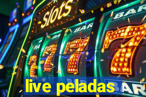 live peladas